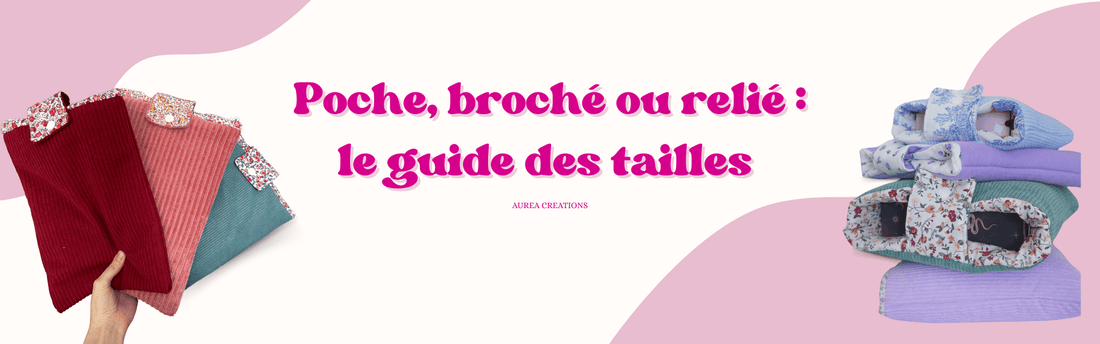 Format livre de poche, livre broché et pochette à livre | Guide des tailles - Aurea Créations